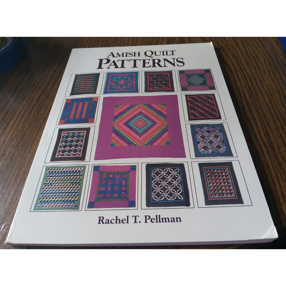 Amish Quilt Patterns By Rachel T. Pellman (1984 Good Books)